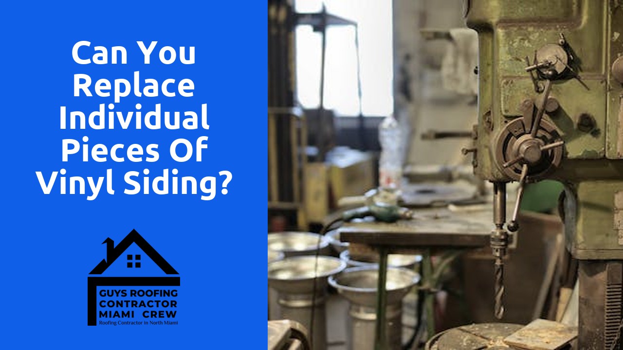 Can you replace individual pieces of vinyl siding?