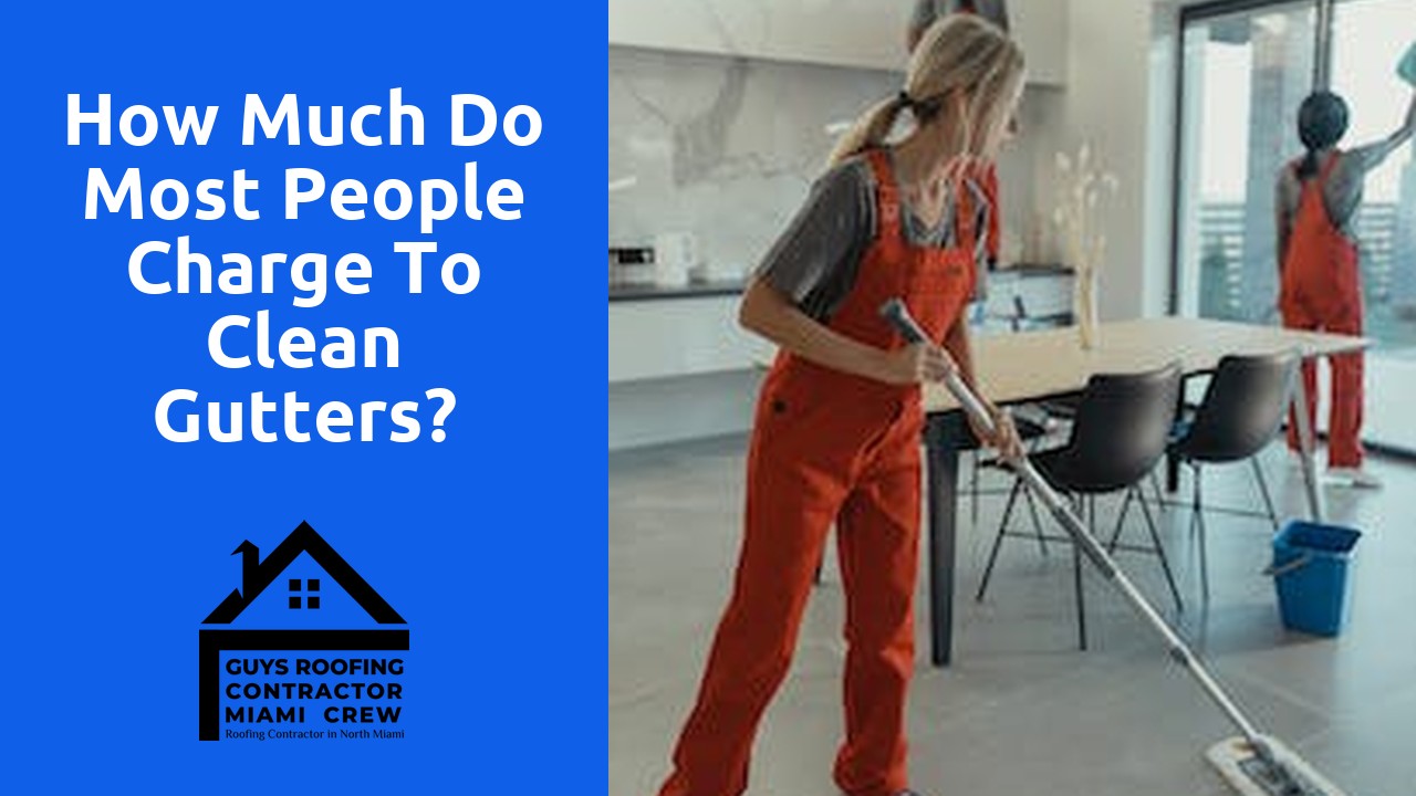How much do most people charge to clean gutters?