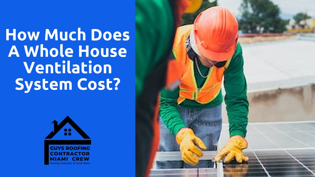 How much does a whole house ventilation system cost?