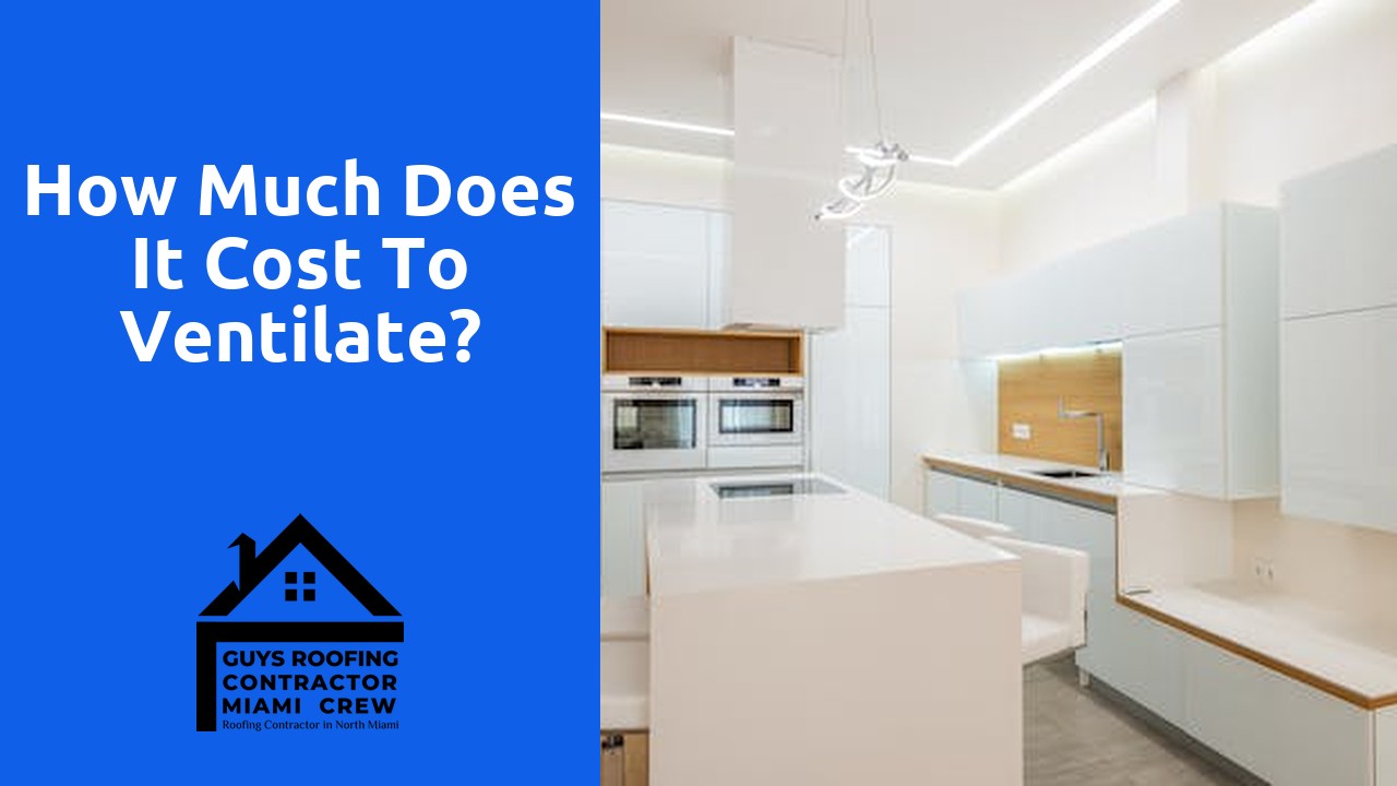 How much does it cost to ventilate?