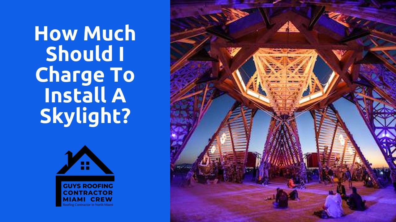 How much should I charge to install a skylight?