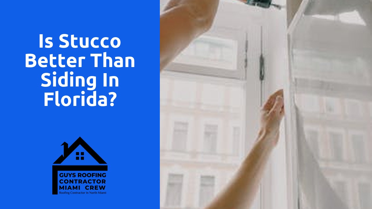 Is stucco better than siding in Florida?