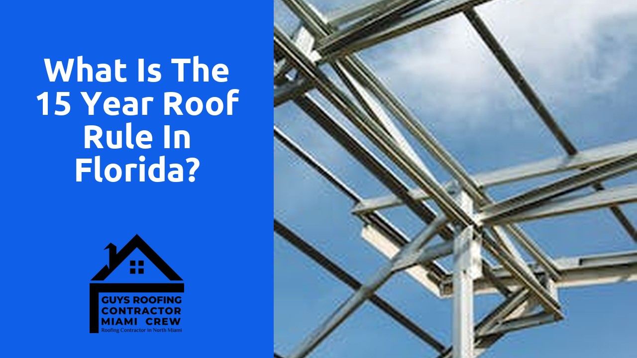 What is the 15 year roof rule in Florida?