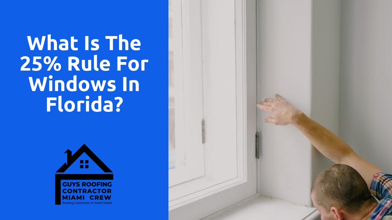 What is the 25% rule for windows in Florida?