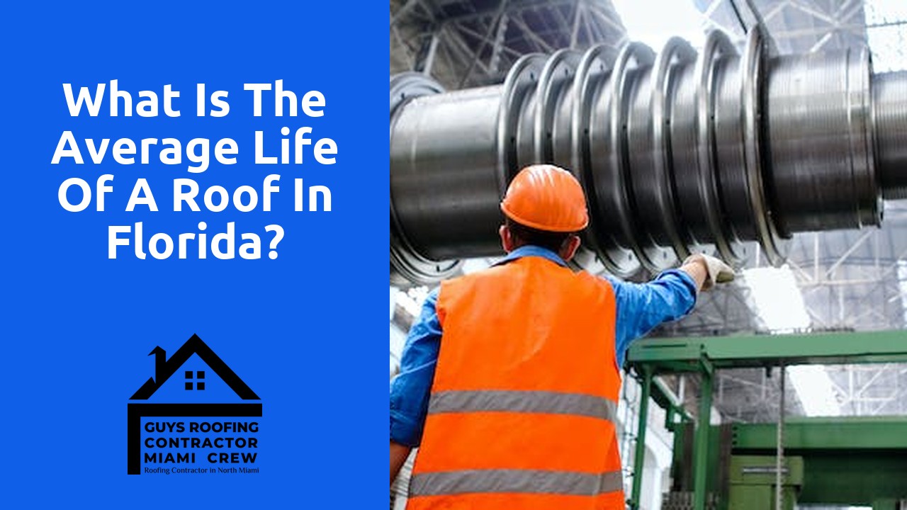 What is the average life of a roof in Florida?