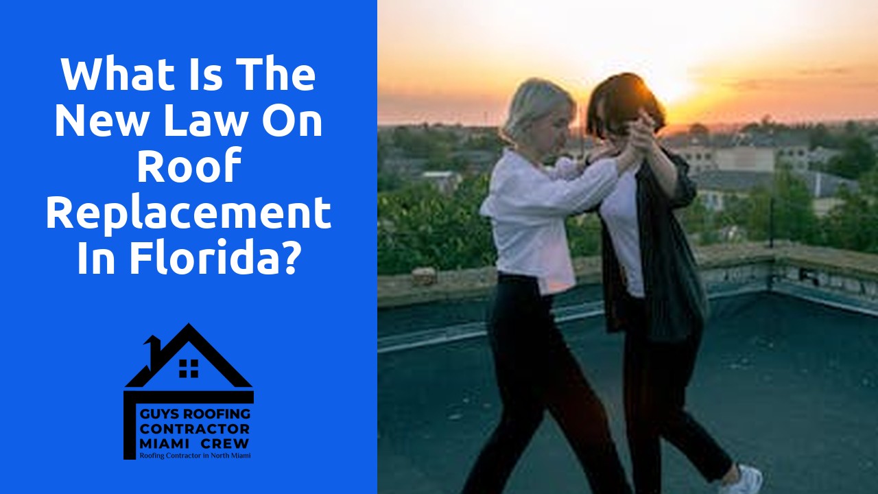 What is the new law on roof replacement in Florida?