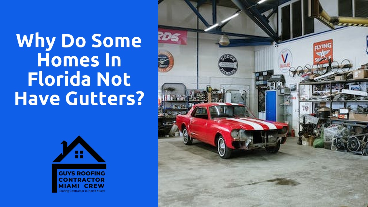 Why do some homes in Florida not have gutters?