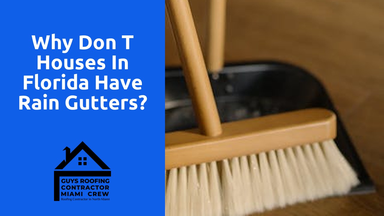 Why don t houses in Florida have rain gutters?